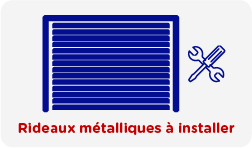 Rideaux métalliques à installer